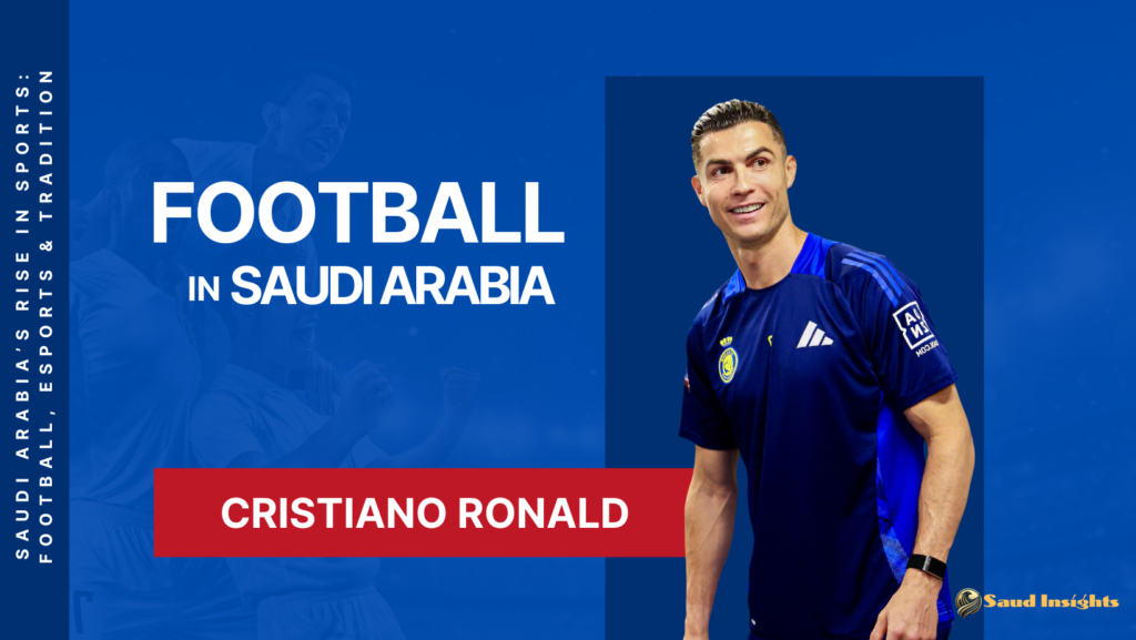 Football in Saudi Arabia – The Heartbeat of the Nation
